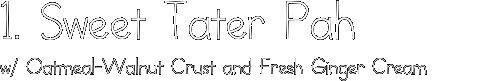 1. Sweet Tater Pah